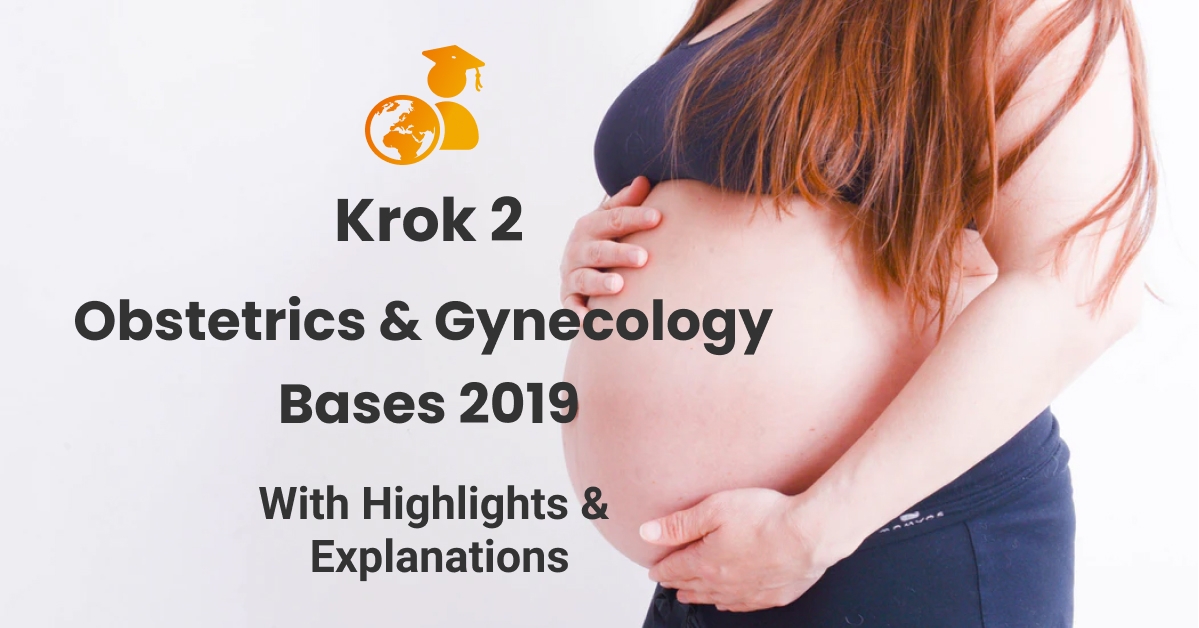 Krok-2 Obstetrics And Gynecology Base With Highlights & Explanation